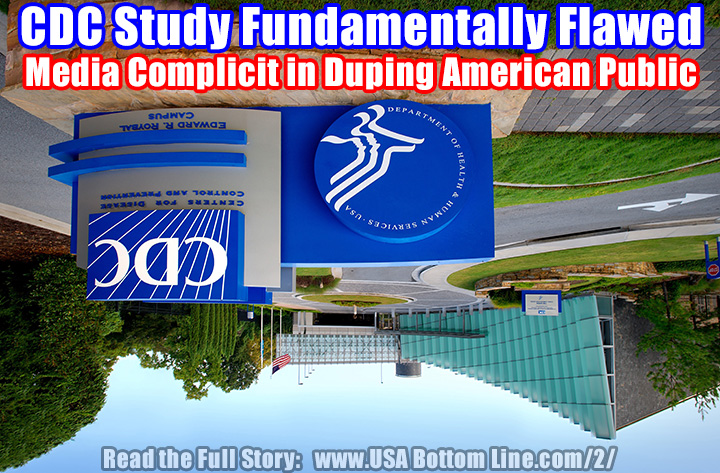 CDC Study, Widely Cited by Media, Fundamentally Flawed